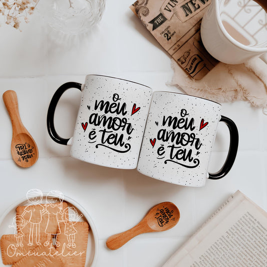 Canecas de cerâmica “O meu amor é teu”