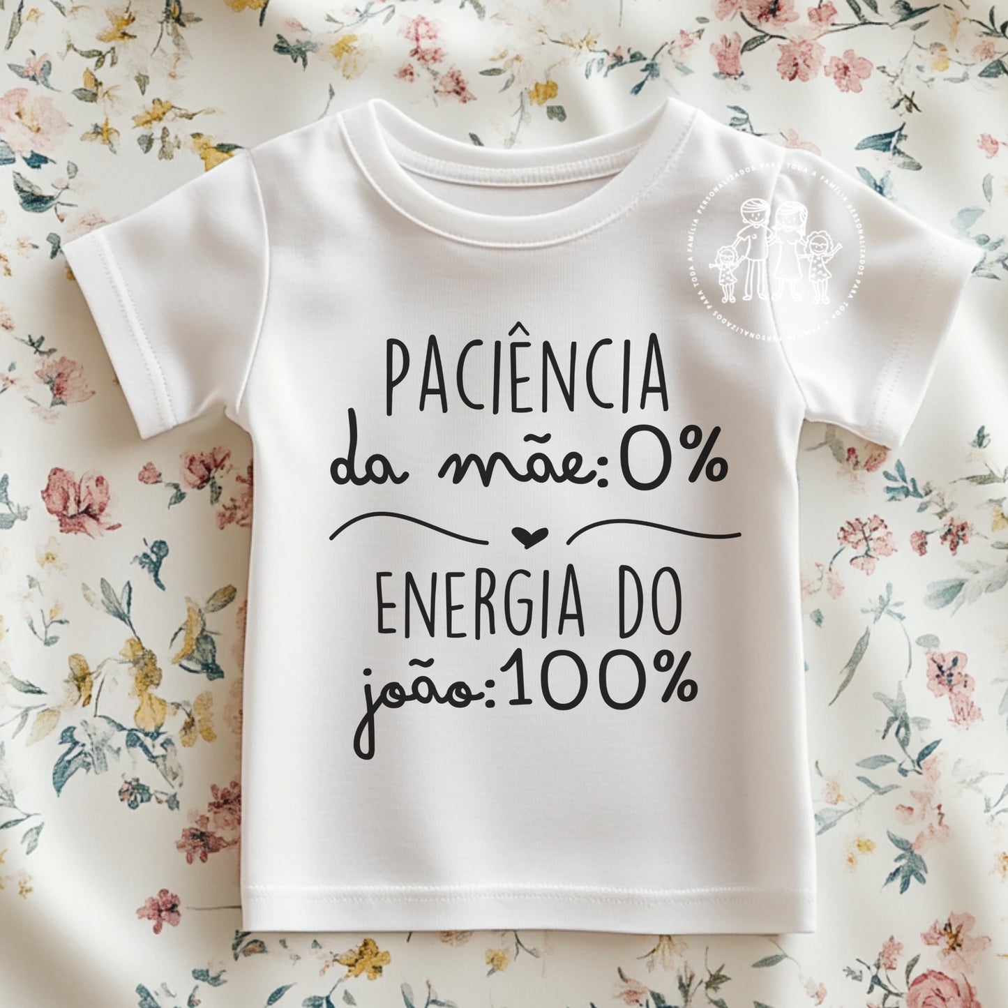 T-shirt personalizada “Paciência da mãe 0%…”