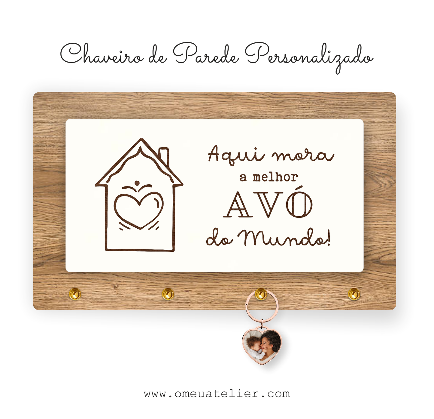 Chaveiro de Parede Personalizado "Aqui mora a melhor..."