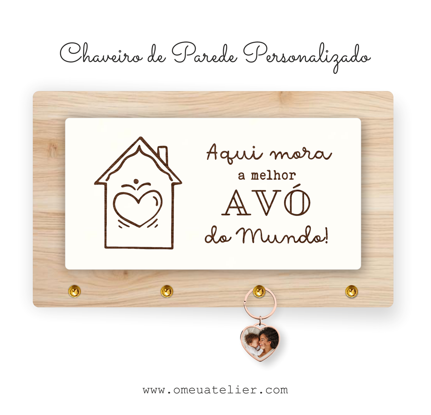 Chaveiro de Parede Personalizado "Aqui mora a melhor..."