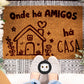 Tapete de entrada personalizado “Onde há amigos…”